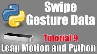 Swipe Gesture - Leap Motion and Python: Tutorial 9