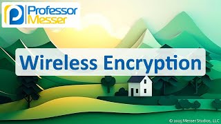 Wireless Encryption - CompTIA A+ 220-1202 - 2.3