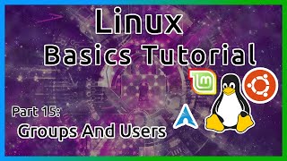 Users and groups - Linux Tutorial (Part 15)