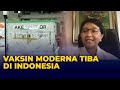 3 Juta Dosis Vaksin Moderna dari AS Tiba di Indonesia