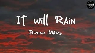 Bruno Mars - It will Rain (lyrics video)