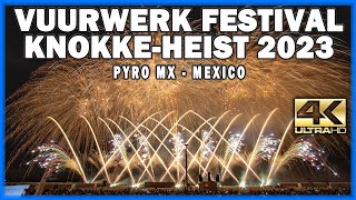 ⁴ᴷ Int. Fireworks Festival Knokke-Heist 2023: Pyro MX - Mexico - Vuurwerk - 20-8-23