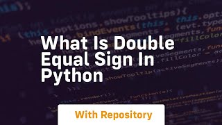 what is double equal sign in python
