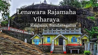 Lenavara Rajamaha Viharaya | Raigama|Bandaragama |Horana