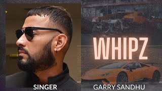 Whipz | Garry sandhu(slow+reverb) - New punjabi video song