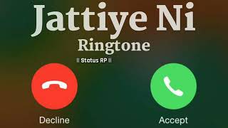 √ Jattiye Ni Jordan Sandhu New 🎵ringtone🤓 || New 🎵ringtone😎 || #ringtone