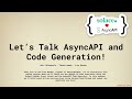 Live Coding: Let's Talk AsyncAPI and Code Generation