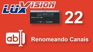 Luxvision Xmeye 22 - Renomeando Canais
