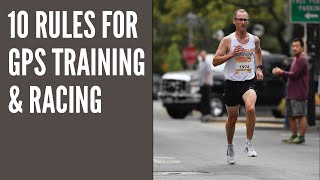 My 10 Rules for GPS Training & Racing