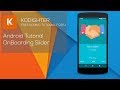 Android Studio Tutorial - Walkthrough/ OnBoarding Slider