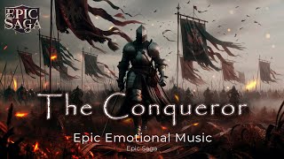 The Conqueror - Epic Saga | Epic Emotional Music