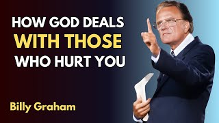 How God Deals With Those Who Hurt You | Billy Graham Sermon #motivation #duet #evangelist