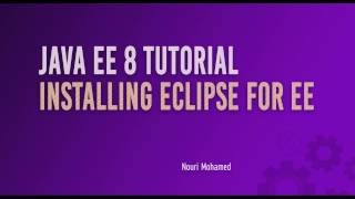 Java EE 8 Tutorial | Installing Eclipse For EE (Tom cat ) Windows