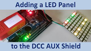 Adding LED's to the DCC AUX Shield (Video#118)