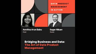 S1 Ep# 33: Bridging Business and Data: The Art of Data Product Management