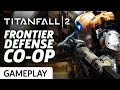 Titanfall 2 Frontier Defense Co-op On Rise Gameplay