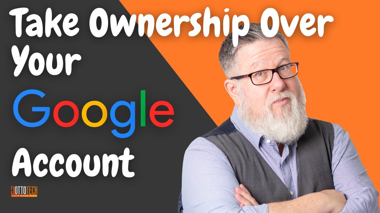 How to Take Control of Your Google Account
