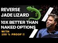 Reverse Jade Lizard 🦎 Strategy - All Secrets | 10 x powerful than Naked Selling