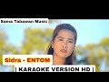 Sidra - Entom | sinama Karaoke HD  | lagu badjao karaoke