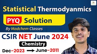 Statistical Thermodynamics for csir net chemical science|csir net chemistry previous year questions