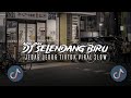 DJ SELENDANG BIRU JEDAG JEDUG SLOW TIKTOK VIRAL MENGKANE (Apri Rmx)