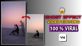 Ghost Effect Reel Video Editing 😱🔥|| How To Make Soul / Ghost/ Atma Reel Video In Vn App
