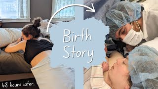 Birth Story of our Son! 48 Hours - Natural/Unmedicated Turned C-Section