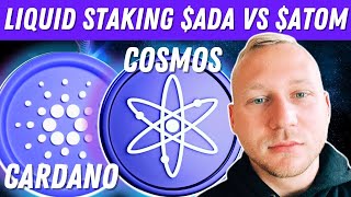 LIQUID STAKING Cardano vs Cosmos $ADA vs $ATOM