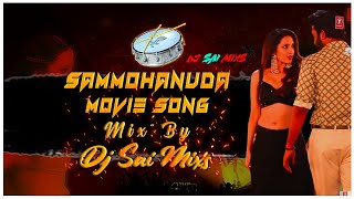 Sammohanuda Song // Rules Ranjan Movie Song // Mix By Dj Sai Mixs 3
