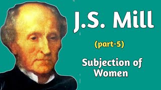 subjection of women : political thought of js mill
