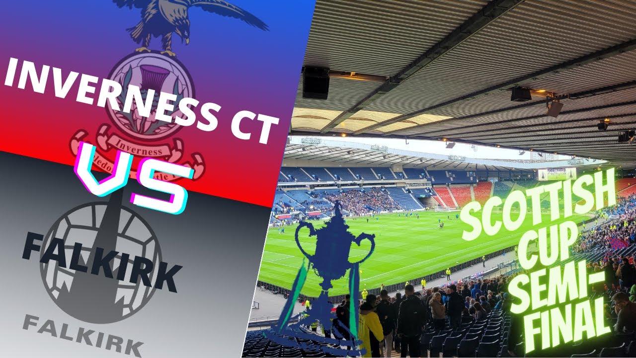 FTT - SCOTTISH CUP SEMI FINAL: FALKIRK VS INVERNESS CT | VAR DRAMA AND ...