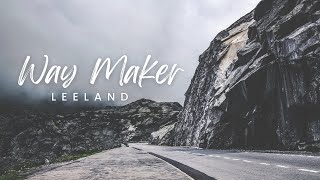 Way Maker - Leeland