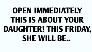 🧾OPEN IMMEDIATELY THIS IS ABOUT YOUR DAUGHTER! THIS FRIDAY, SHE WILL BE..