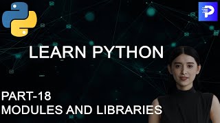 Libraries and Modules in Python |Libraries Explained | Python Full Course | Pt- 18 | Programming Hub