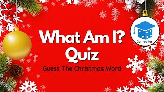 Christmas Game | What Am I Quiz | Guess The Christmas Word