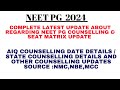 NEET PG2024 counselling update,incentive marks detail & seat matrix latest update/counselling update