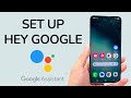 How To Set Up Hey Google On Samsung Phone