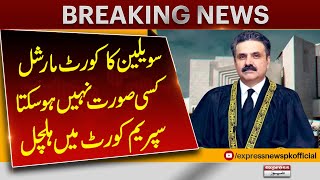 Important Update Regarding Civilians Tried in Military Courts Case | Big News From Supreme Court