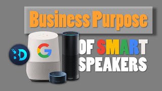 The REAL Business Purpose of Amazon Echo and Google Home