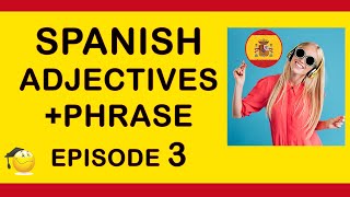 Spanish lesson: Adjectives with a Phrase part 3 tutorial, English to Spanish. Learn Spanish.