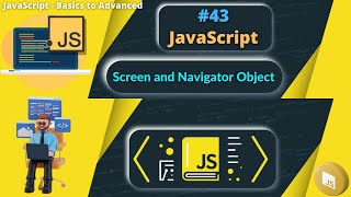 #43 Screen and Navigator Object | Navigator object in JavaScript #webdevelopment