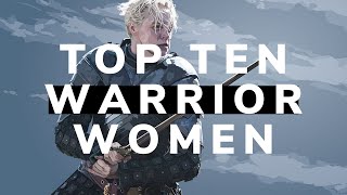 TOP 10 WARRIOR WOMEN | Counting down our TOP 10 Female Warriors in Ancient History. COMBAT LIVE