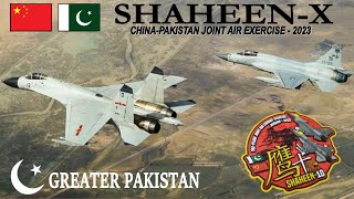 China-Pakistan Joint Air Exercise - Shaheen-X -2023