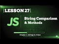 027 JS String Comparison & Methods | #27