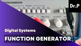 Digital Systems with Dr. P: Function Generator