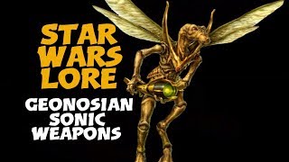 Geonosian Sonic Weapons | Star Wars Weapons \u0026 Tech.