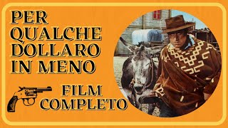 Per qualche dollaro in meno | Western | Film Completo in Italiano