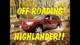 Off roading the Highlander