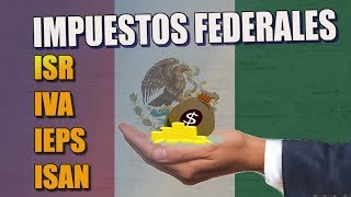 IMPUESTOS EN MÉXICO - FEDERALES (ISR, IVA,IEPS, ISAN) | AngelMind