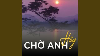 Hãy chờ anh